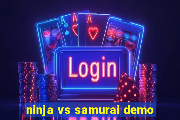 ninja vs samurai demo